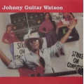  Johnny Guitar Watson ‎– Strike On Computers 